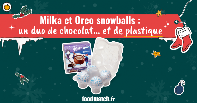 Foodwatch_Arnaque_noel_snowballs_MILKA_OREO_Facebook