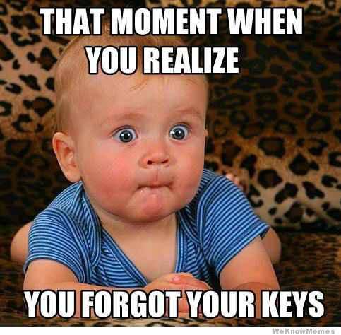 that-moment-when-you-realize-you-forgotyour-keys.jpg